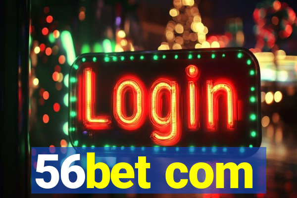 56bet com